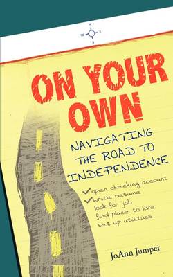 On Your Own: Navigating the Road to Independence (Paperback)