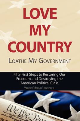 Love My Country, Loathe My Government (Paperback)