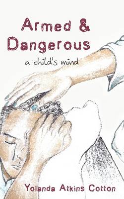 Armed and Dangerous: A Child's Mind (Paperback)