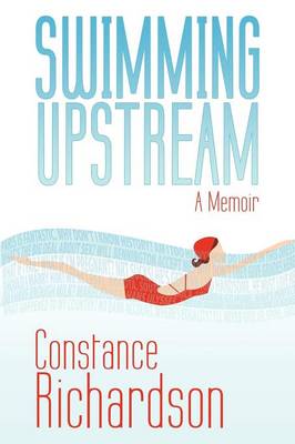 Swimming Upstream: A Memoir (Paperback)