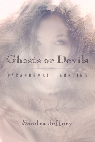 Ghosts or Devils: Paranormal Haunting (Paperback)