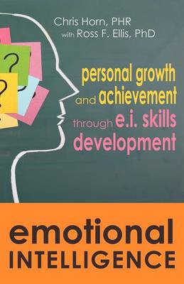 Emotional Intelligence: Personal Growth and Achievement Through E.I. Skills Development (Paperback)