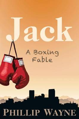 Jack: A Boxing Fable (Paperback)