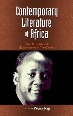 Contemporary Literature of Africa: Tijan M. Sallah and Literary Works of the Gambia (Hardback)