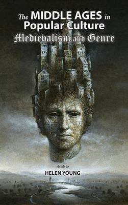 The Middle Ages in Popular Culture: Medievalism and Genre (Hardback)