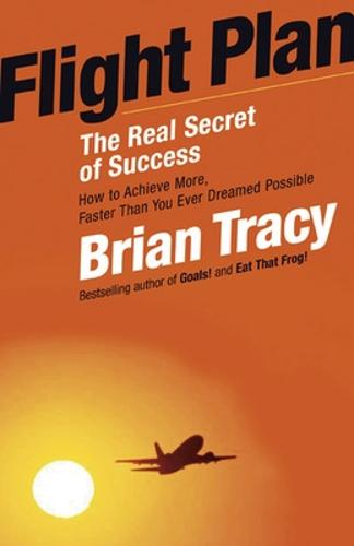 Flight Plan: The Real Secret of Success: The Real Secret of Success (Paperback)