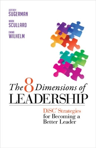 The 8 Dimensions of Leadership: DiSC Strategies for Becoming a Better Leader: DiSC Strategies for Becoming a Better Leader (Paperback)
