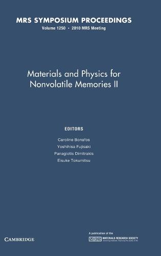 Materials and Physics for Nonvolatile Memories II: Volume 1250 - MRS Proceedings (Hardback)