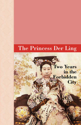 Two Years in the Forbidden City (Hardback)