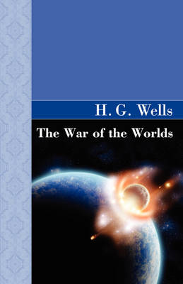 The War of the Worlds - Akasha Classic (Hardback)