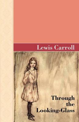 Through the Looking-Glass - Akasha Classics (Hardcover) (Hardback)