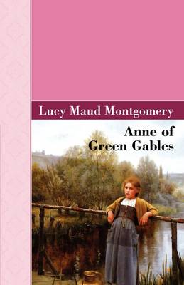 Anne of Green Gables - Akasha Classic (Paperback)