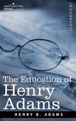 The Education of Henry Adams (Paperback)