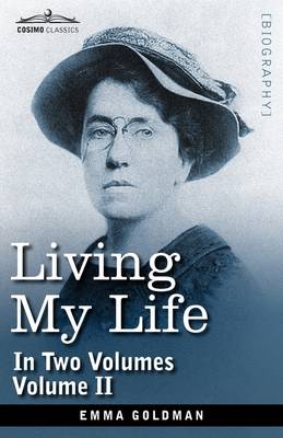 Living My Life, in Two Volumes: Vol. II (Hardback)