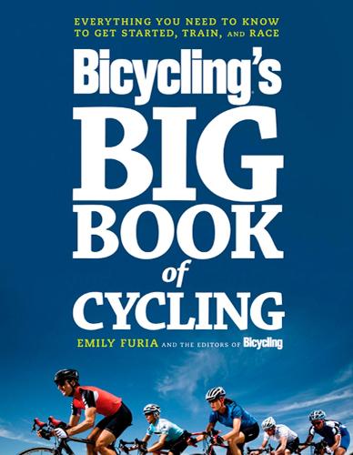 Bicycling's Big Book of Cycling (Paperback)