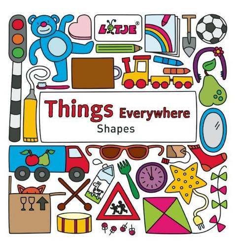 Things Everywhere: Shapes (Hardback)