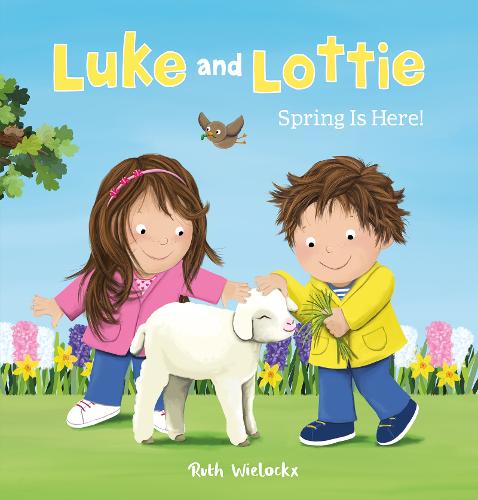 Luke and Lottie. Spring Is Here! - Luke and Lottie (Hardback)