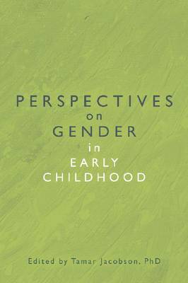 Perspectives on Gender in Early Childhood (Paperback)