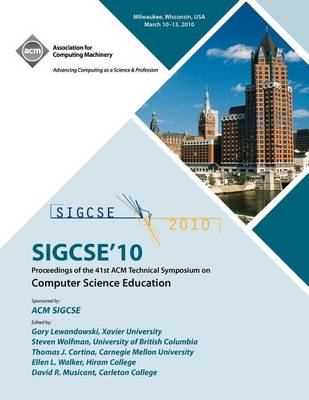 Sigcse 10 Proceedings of the 41st ACM International Conference of Computer Science Education (Paperback)