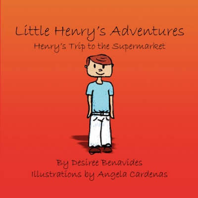 Little Henry's Adventures: Henry's Trip to the Supermarket (Paperback)