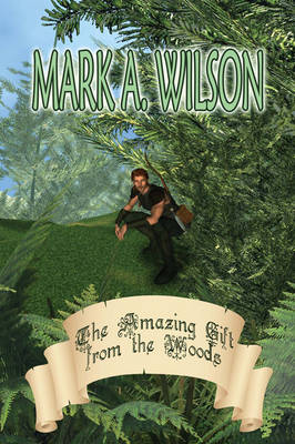 The Amazing Gift from the Woods (Paperback)