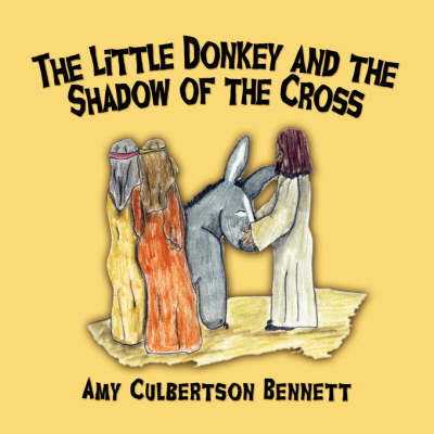 The Little Donkey and the Shadow of the Cross (Paperback)