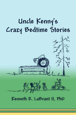 Uncle Kenny's Crazy Bedtime Stories (Paperback)