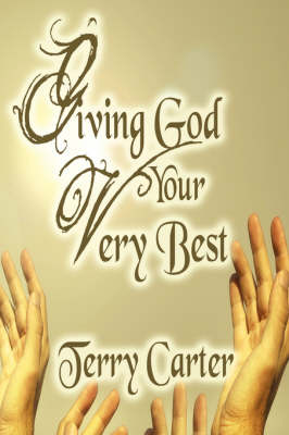 Giving God Your Very Best (Paperback)