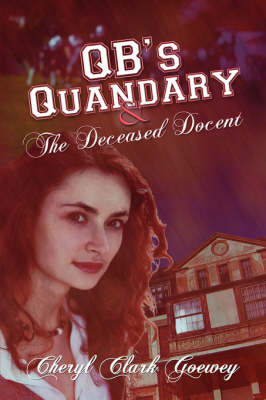Qb's Quandary & the Deceased Docent (Paperback)