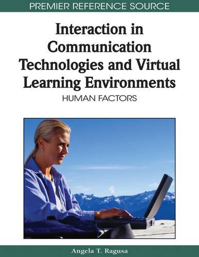 Interaction in Communication Technologies and Virtual Learning Environments: Human Factors (Hardback)