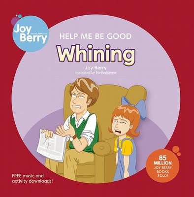 Help Me Be Good Whining (Paperback)