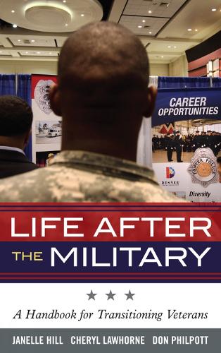 Life After the Military: A Handbook for Transitioning Veterans - Military Life 5 (Hardback)
