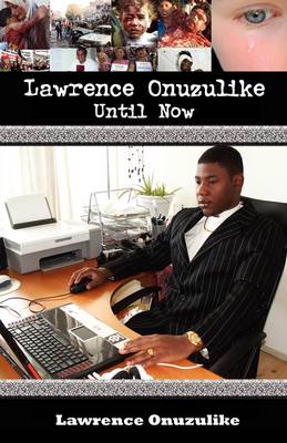 Lawrence Onuzulike- Until Now (Paperback)