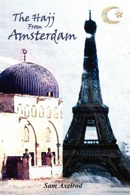 The Hajj from Amsterdam (Paperback)