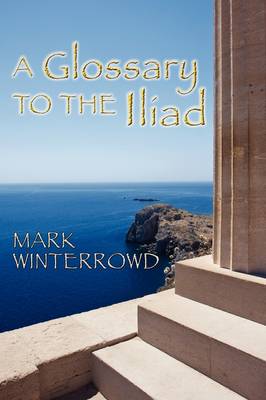 A Glossary to the Iliad (Paperback)