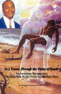 As I Travel Through the Valley of Death (Paperback)