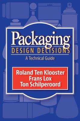 Packaging Design Decisions: A Technical Guide (Hardback)