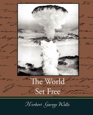 The World Set Free (Paperback)