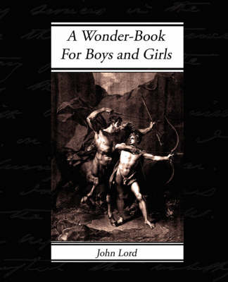 A Wonder-Book - For Boys and Girls (Paperback)