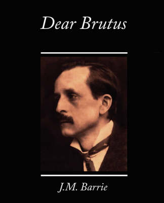 Dear Brutus (Paperback)