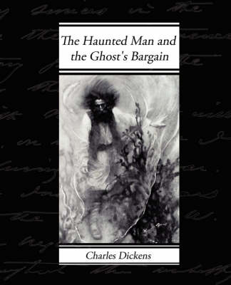 The Haunted Man and the Ghost's Bargain (Paperback)