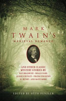 Mark Twain's Medieval Romance: And Other Classic Mystery Stories (Paperback)