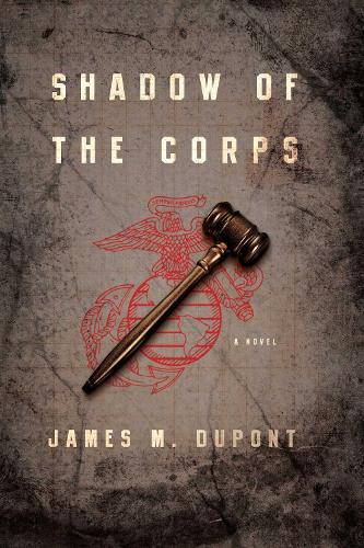 Shadow of the Corps: A Novel (Hardback)