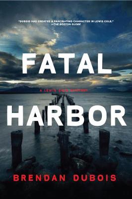 Fatal Harbor: A Lewis Cole Mystery (Hardback)