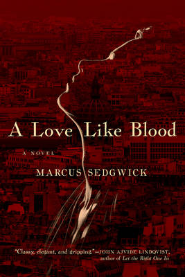 A Love Like Blood - A Novel (Hardback)