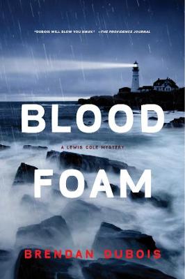 Blood Foam: A Lewis Cole Mystery - The Lewis Cole Series 9 (Hardback)