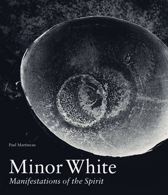 Minor White - Manifestations of the Spirit - Getty Publications - (Hardback)
