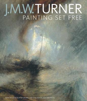 J. M. W. Turner: Painting Set Free (Hardback)