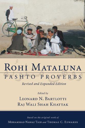 Rohi Mataluna: Pashto Proverbs, Revised and Expanded Edition (Paperback)
