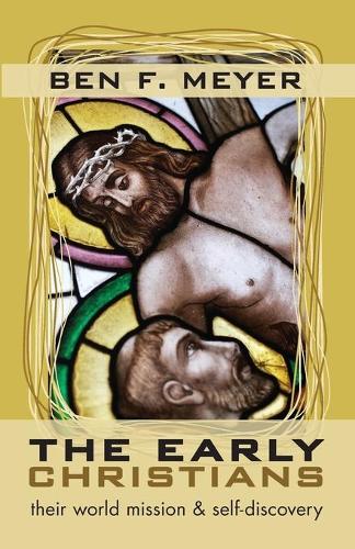 The Early Christians: Their World Mission and Self-Discovery (Paperback)